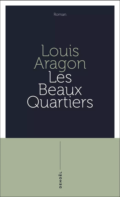 Les Beaux Quartiers - Louis Aragon - Denoël