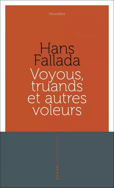 Voyous, truands et autres voleurs - Hans Fallada - Denoël