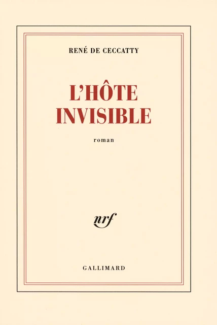 L'hôte invisible - René de Ceccatty - Editions Gallimard