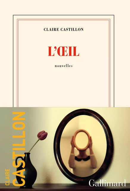 L'oeil - Claire Castillon - Editions Gallimard