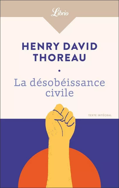 La désobéissance civile - Henry David Thoreau - J'ai Lu