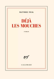 Déjà les mouches