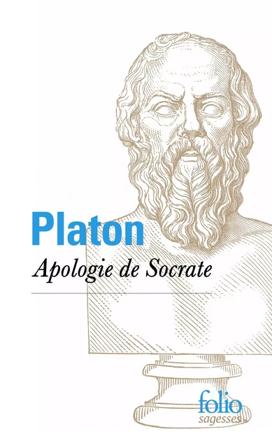 Apologie de Socrate -  Platon - Editions Gallimard