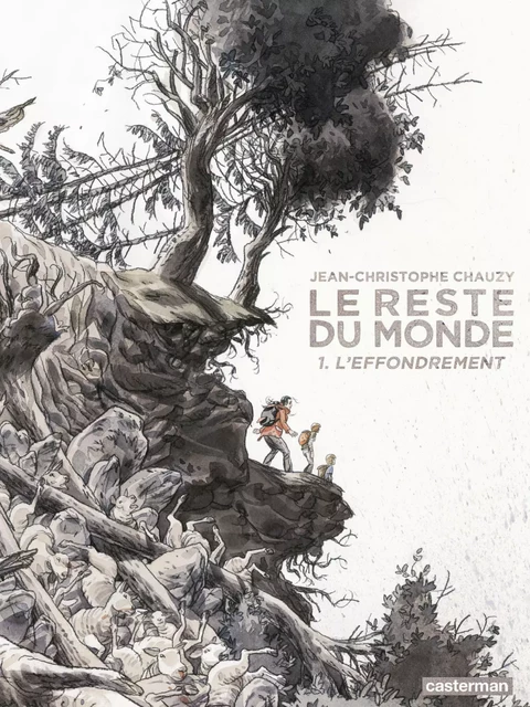 Le reste du Monde (Tome 1) - L'effondrement - Jean-Christophe Chauzy - Casterman