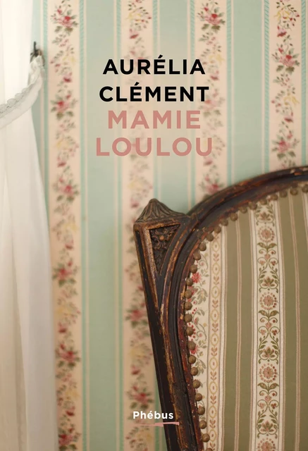 Mamie Loulou - Aurélia Clément - Libella