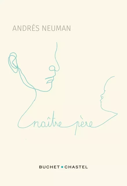 Naître père - Andres Neuman - Libella