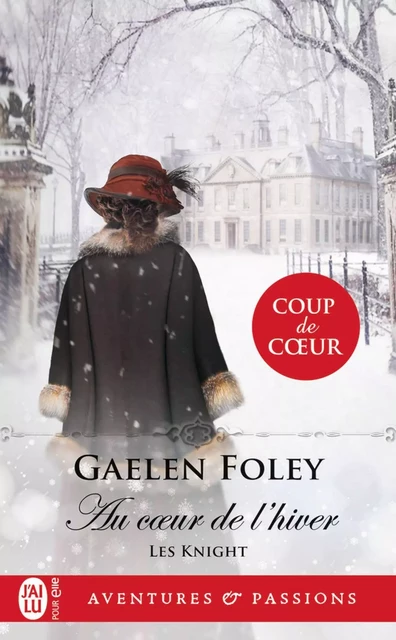 Les Knight (Tome 3) - Au cœur de l'hiver - Gaelen Foley - J'ai Lu