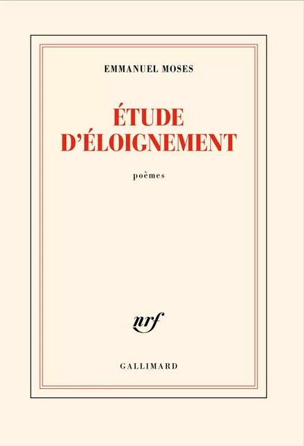 Étude d'éloignement - Emmanuel Moses - Editions Gallimard