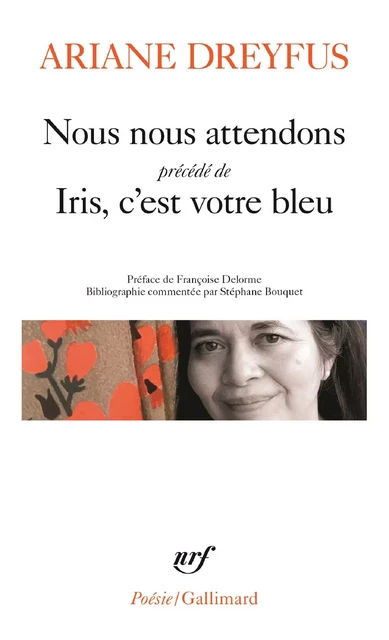 Nous nous attendons précédé d'Iris, c’est votre bleu - Ariane Dreyfus - Editions Gallimard