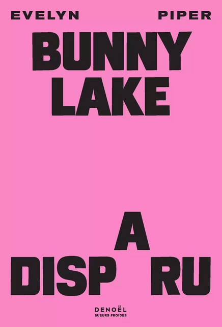 Bunny Lake a disparu - Evelyn Piper - Denoël