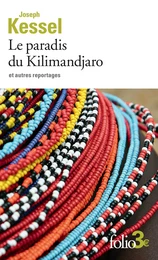 Le paradis du Kilimandjaro et autres reportages