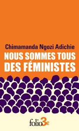 Nous sommes tous des féministes suivi de Le danger de l'histoire unique