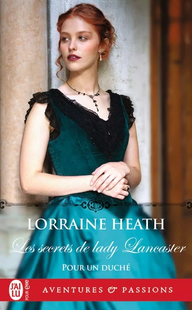 Pour un duché (Tome 3) - Les secrets de lady Lancaster - Lorraine Heath - J'ai Lu