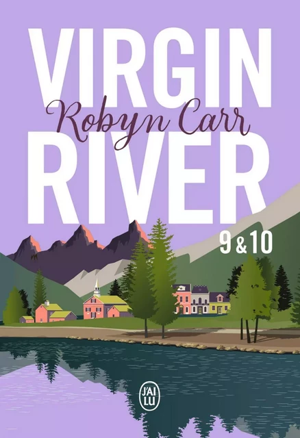 Virgin River (Tomes 9 & 10) - Robyn Carr - J'ai Lu