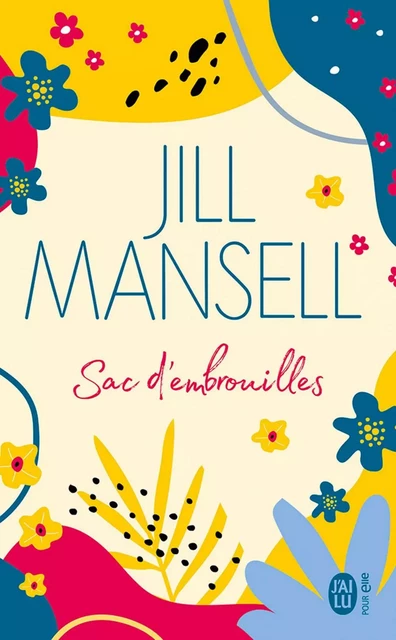 Sac d'embrouilles - Jill Mansell - J'ai Lu