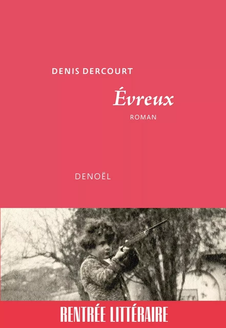 Évreux - Denis Dercourt - Denoël