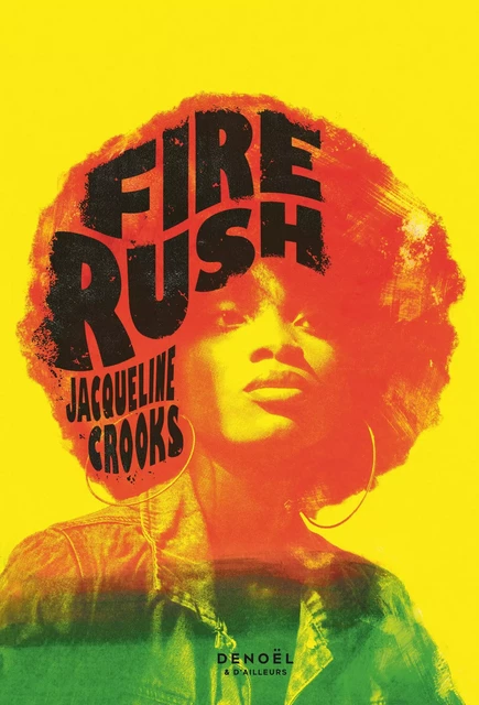 Fire Rush - Jacqueline Crooks - Denoël