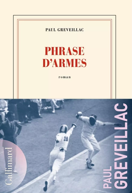 Phrase d'armes - Paul Greveillac - Editions Gallimard