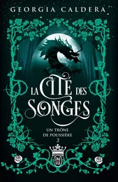 La Cité des Songes (Tome 2) - Un trône de poussière