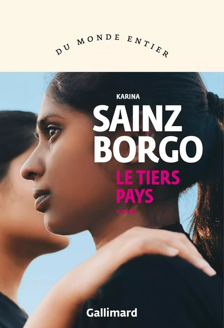 Le tiers pays - Karina Sainz Borgo - Editions Gallimard