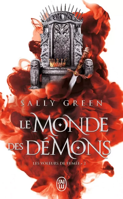 Les voleurs de fumée (Tome 2) - Le monde des démons - Sally Green - J'ai Lu