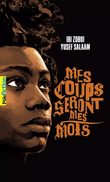 Mes coups seront mes mots - Ibi Zoboi, Yusef Salaam - Gallimard Jeunesse