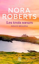 Les trois soeurs (Tome 2) - Douce Brianna