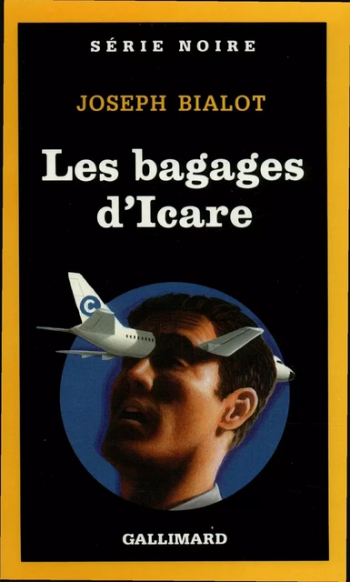 Les bagages d'Icare - Joseph Bialot - Editions Gallimard