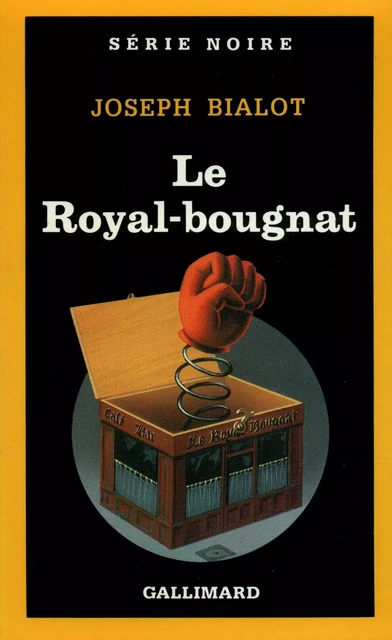 Le Royal-bougnat - Joseph Bialot - Editions Gallimard