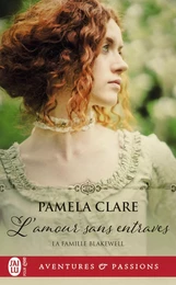 La famille Blakewell (Tome 1) - L'amour sans entraves