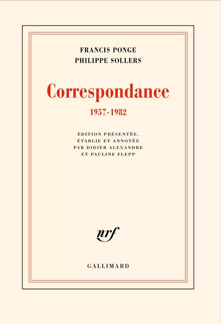 Correspondance - Francis Ponge, Philippe Sollers - Editions Gallimard