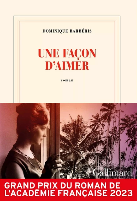 Une façon d'aimer - Dominique Barbéris - Gallimard Audio