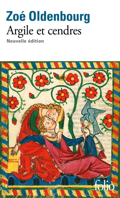 Argile et cendres - Zoé Oldenbourg - Editions Gallimard