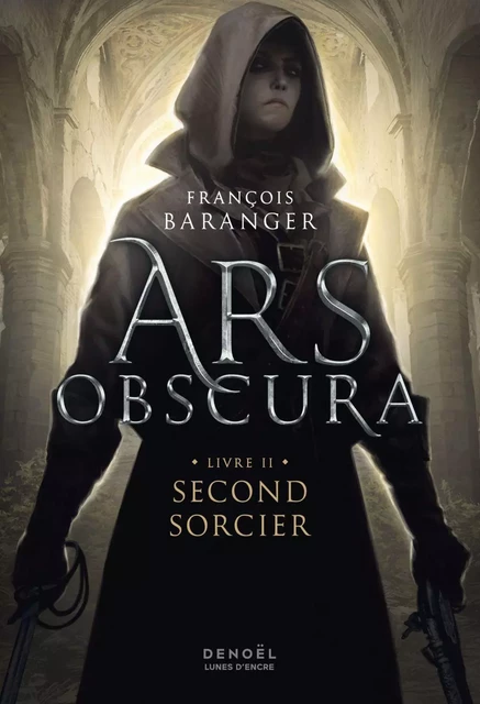 Ars Obscura (Tome 2) - Second sorcier - François Baranger - Denoël