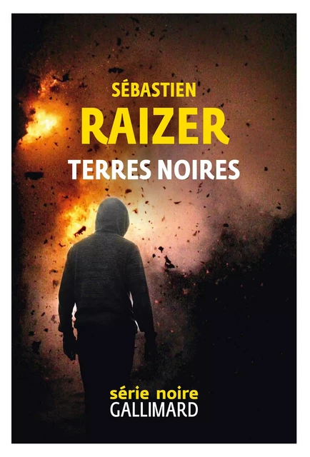 Terres noires - Sébastien Raizer - Editions Gallimard