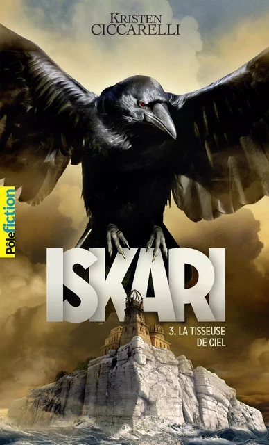 Iskari (Tome 3) - La Tisseuse de Ciel - Kristen Ciccarelli - Gallimard Jeunesse