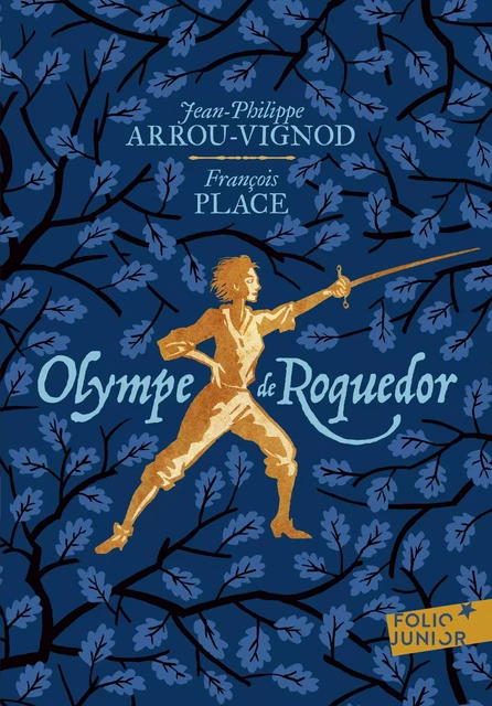 Olympe de Roquedor - Jean-Philippe Arrou-Vignod, François Place - Gallimard Jeunesse