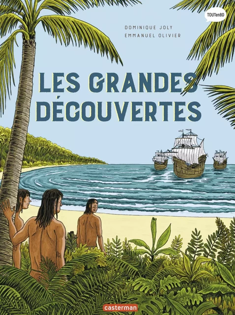 L'Histoire du monde en BD. Les Grandes Découvertes - Dominique Joly - Casterman Jeunesse