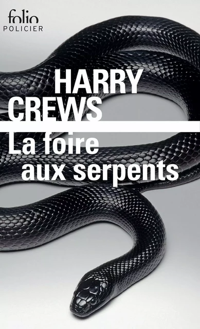 La foire aux serpents - Harry Crews - Editions Gallimard