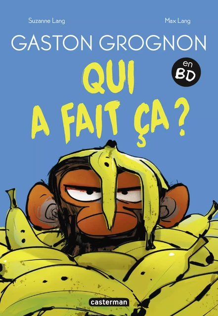 Gaston Grognon en BD - Qui a fait ça ? - Suzanne Lang - Casterman Jeunesse