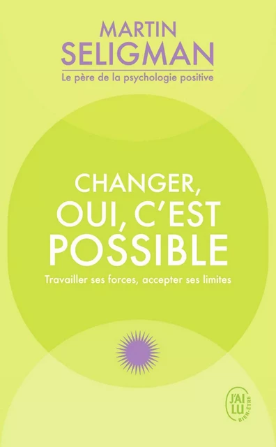 Changer, oui, c'est possible - Martin E. P. Seligman - J'ai Lu