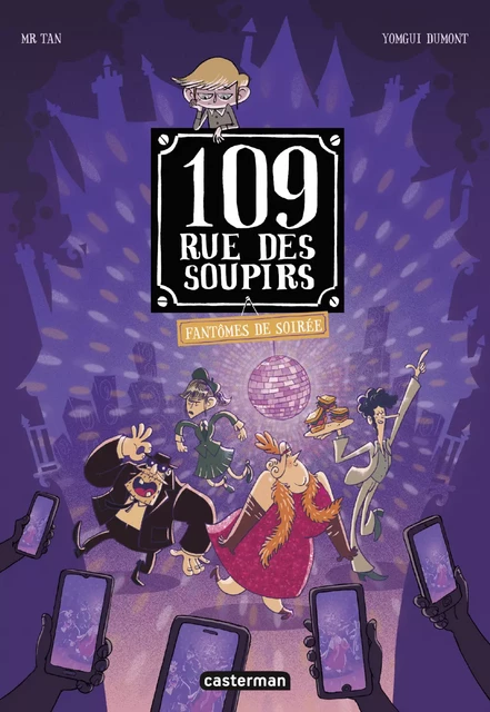 109 rue des Soupirs (Tome 5) - Fantômes de soirée -  Mr Tan - Casterman Jeunesse