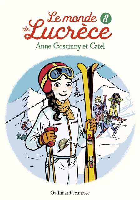 Le monde de Lucrèce (Tome 8) -  Catel, Anne Goscinny - Gallimard Jeunesse