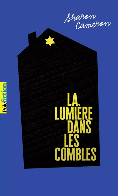 La Lumière dans les combles - Sharon Cameron - Gallimard Jeunesse