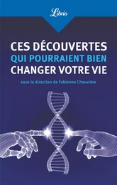 Ces découvertes qui pourraient bien changer votre vie