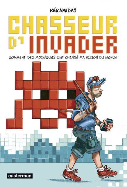 Chasseur d'Invader - Nicolas Keramidas - Casterman