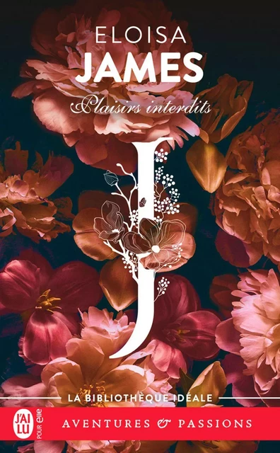 Les plaisirs (Tome 3) - Plaisirs interdits - Eloisa James - J'ai Lu