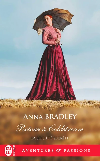 La société secrète (Tome 5) - Retour à Coldstream - Anna Bradley - J'ai Lu