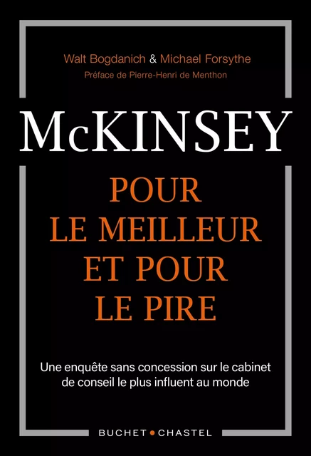 McKinsey, pour le meilleur et pour le pire. Une enquête sans concession sur le cabinet de conseil le plus influent du monde - Walt Bogdanich, Michael Forsythe - Libella