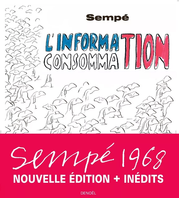 L'Information-consommation -  Sempé - Denoël